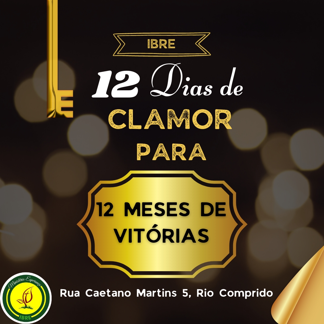 Clamor da Igreja- 12 dias de Oração para 12 meses de Vitória